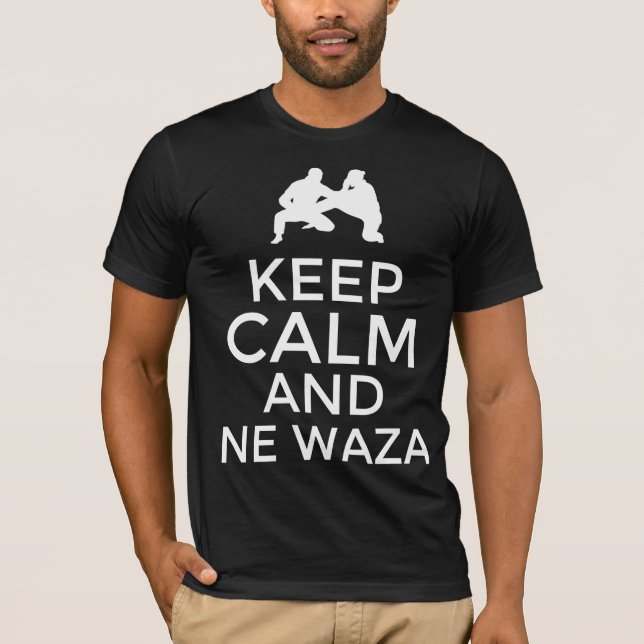 Keep calm and ne waza T-Shirt (Front)