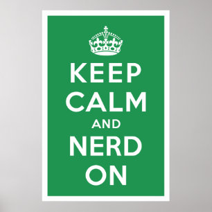 Keep Calm and Nerd On Poster