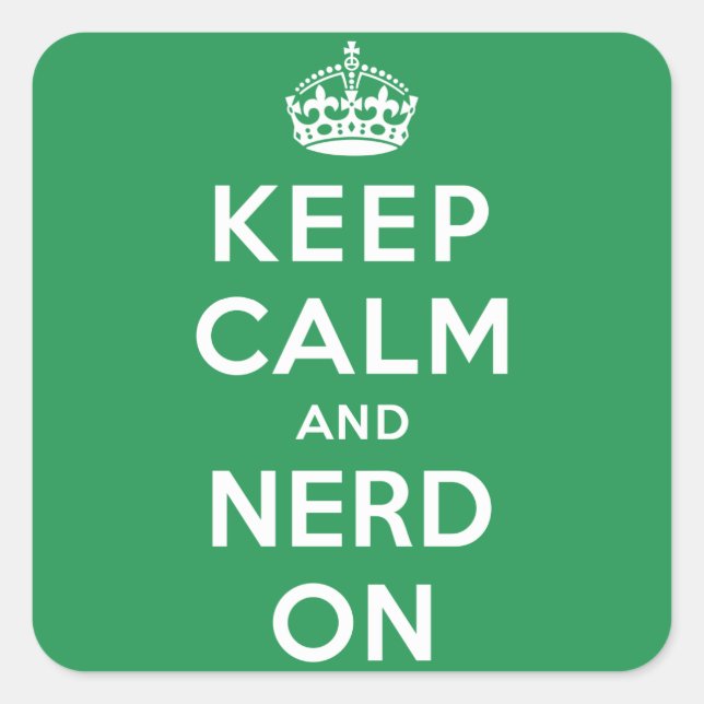 Keep Calm and Nerd On Square Sticker (Front)