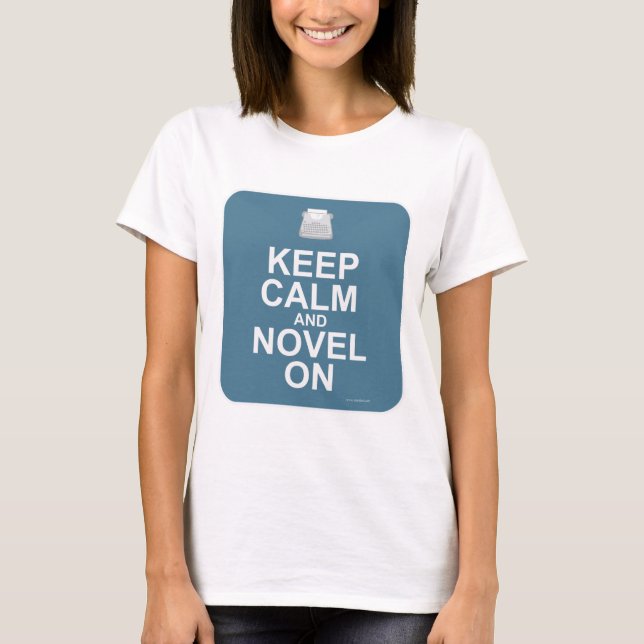 Keep Calm and Novel On! T-Shirt (Front)