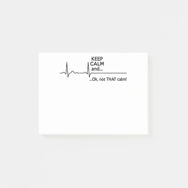 Keep Calm And Ok Not That Calm Post-it Notes (Front)