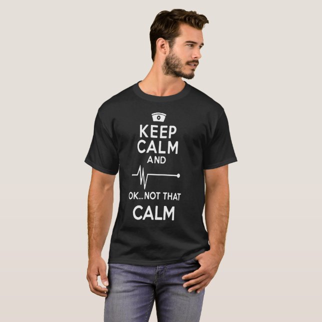 Keep Calm And Ok Not That Calm T-Shirt (Front Full)