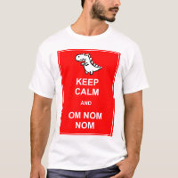 Keep Calm and Om Nom Nom Dinosaur T-Shirt