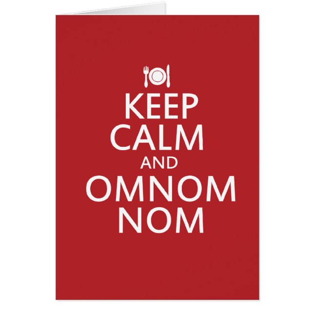 Keep Calm and Omnom Nom (Front)