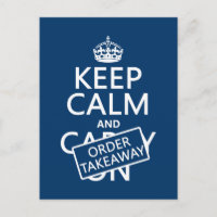 Keep Calm and Order Takeaway (in any colour)