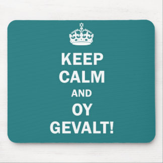 "Keep Calm and Oy Gevalt!" Mouse Pad