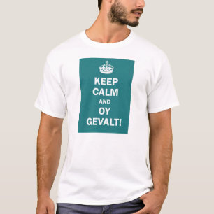 Keep calm and Oy Gevalt! T-Shirt