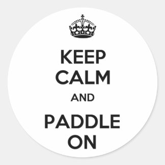 Keep Calm and Paddle On Classic Round Sticker
