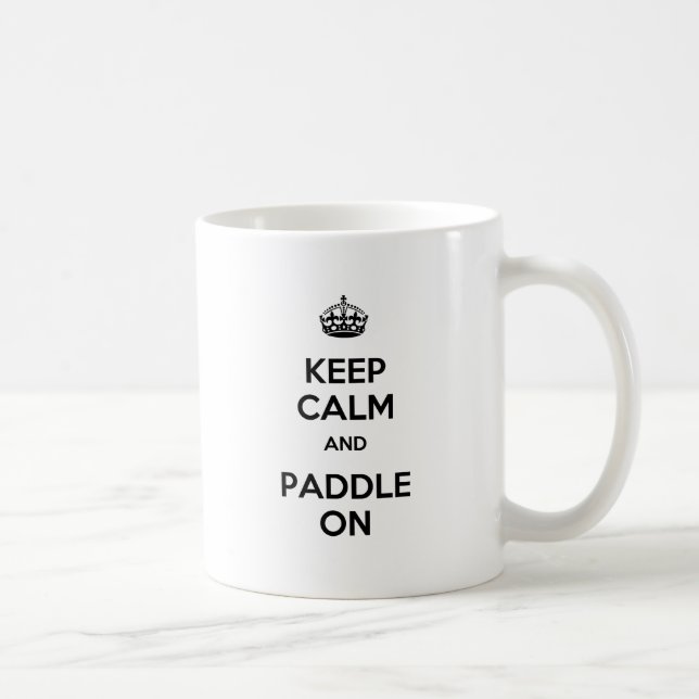 Keep Calm and Paddle On Coffee Mug (Right)
