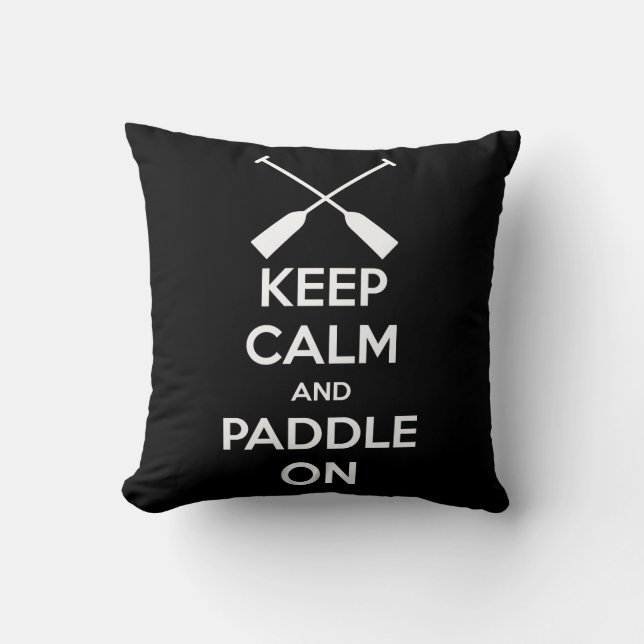 Keep Calm and Paddle On Cushion (Front)