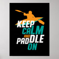 Keep Calm and Paddle On Kayaking Rowing Team