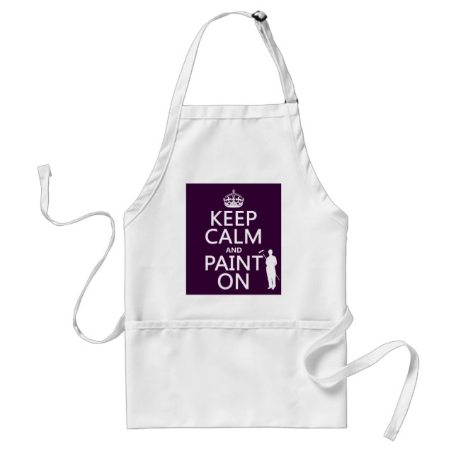Keep Calm and Paint On (decorator)(any colour) Standard Apron (Front)