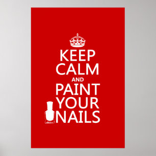 Keep Calm and Paint Your Nails (all colours) Poster