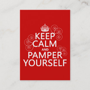 Keep Calm and Pamper Yourself (any colour) Business Card
