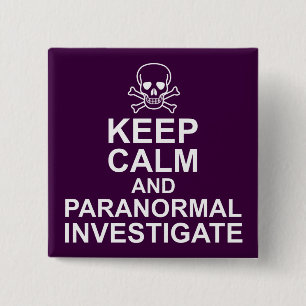 Keep Calm and Paranormal Investigate 15 Cm Square Badge