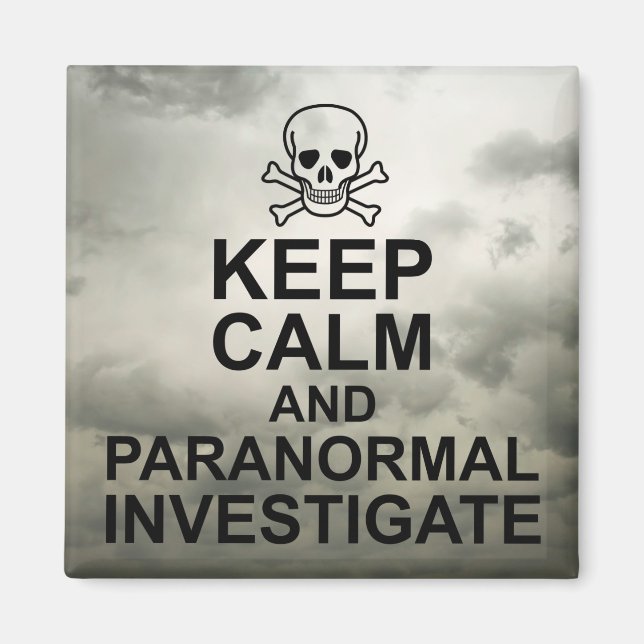 Keep Calm and Paranormal Investigate Magnet (Front)