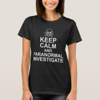 Keep Calm and Paranormal Investigate