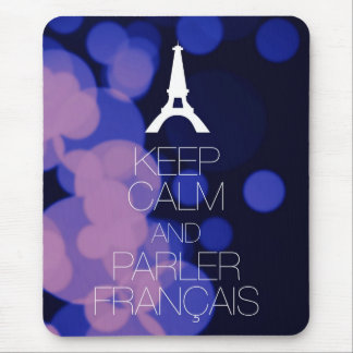 Keep Calm and Parler Francais Mouse Pad