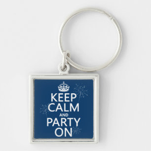 Keep Calm and Party On - all colours Key Ring
