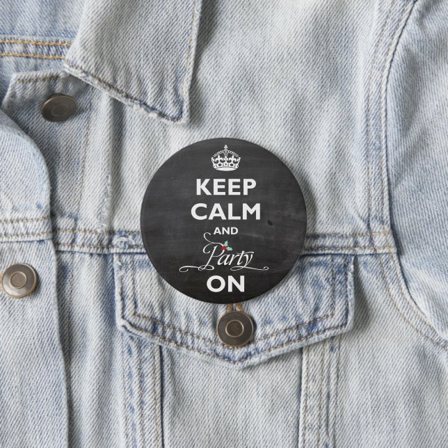 Keep Calm And Party On Chalkboard Funny Holiday 7.5 Cm Round Badge (In Situ)