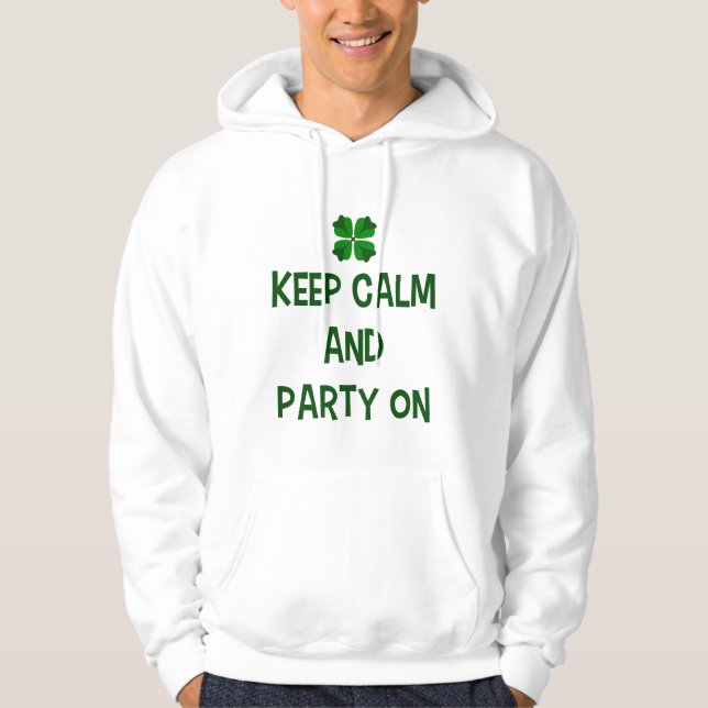 Keep Calm And Party On Hoodie (Front)