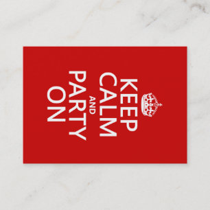 Keep Calm and Party On (in any colour) Business Card