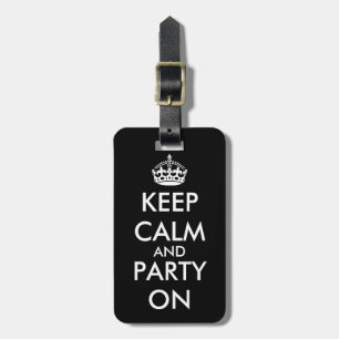 Keep calm and party on luggage tag Customisable