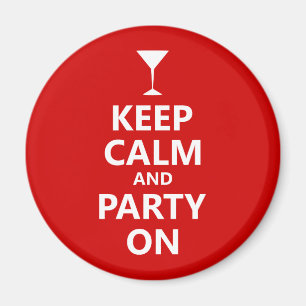 Keep Calm and Party On Magnet