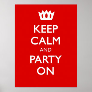 KEEP CALM AND PARTY ON POSTER