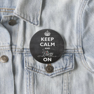 Keep Calm And Party On Royal Crown Custom Button