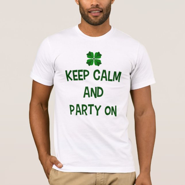 Keep Calm And Party On T-Shirt (Front)