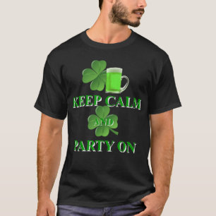 keep calm and party on T-Shirt