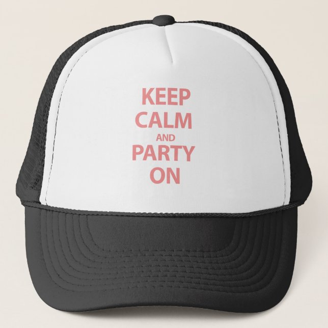 Keep Calm and Party On Trucker Hat (Front)