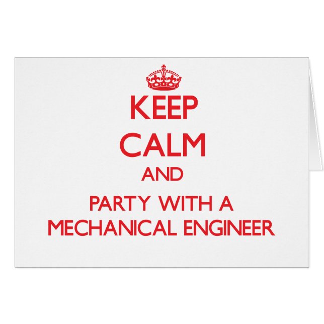 Keep Calm and Party With a Mechanical Engineer (Front Horizontal)