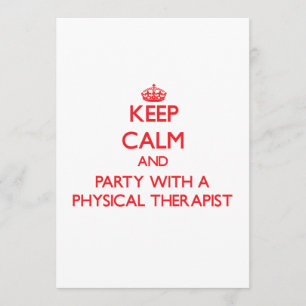 Keep Calm and Party With a Physical Therapist Invitation