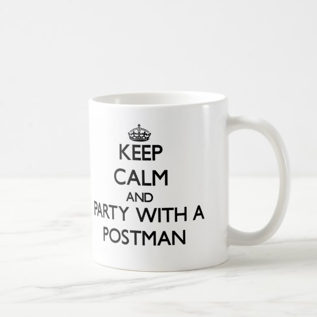 Keep Calm and Party With a Postman Coffee Mug (Right)