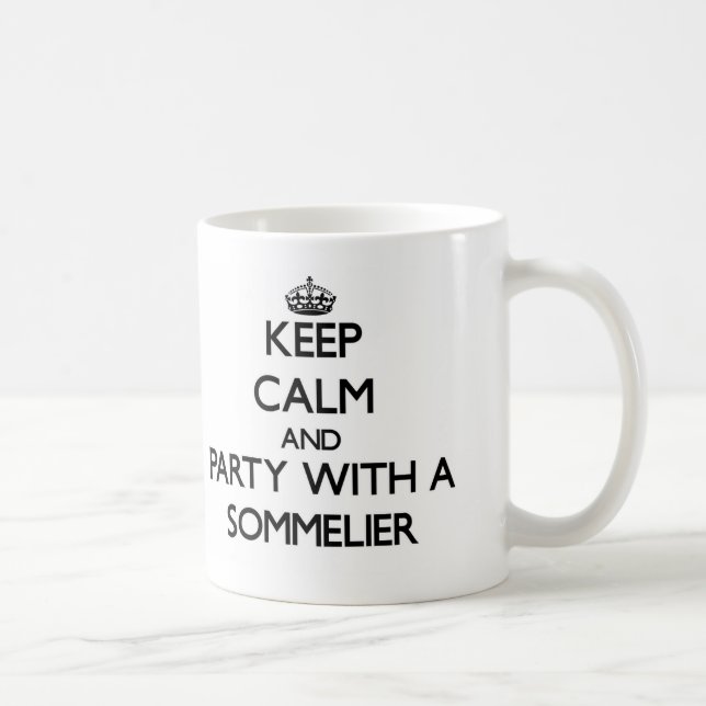 Keep Calm and Party With a Sommelier Coffee Mug (Right)