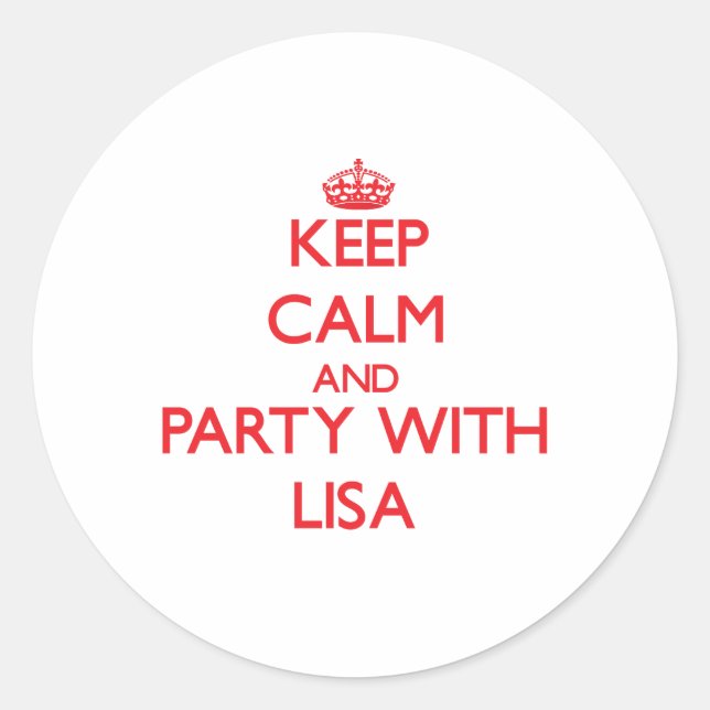 Keep Calm and Party with Lisa Classic Round Sticker (Front)
