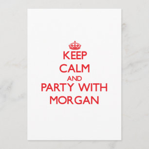 Keep calm and Party with Morgan Invitation
