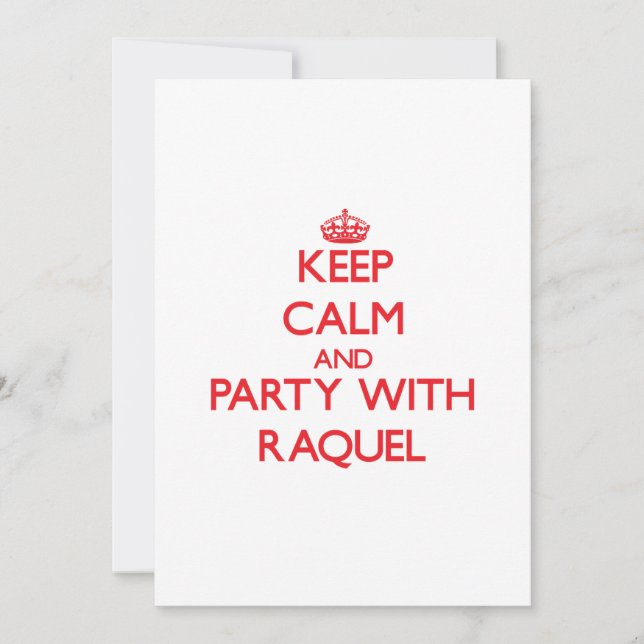 Keep Calm and Party with Raquel Invitation (Front)