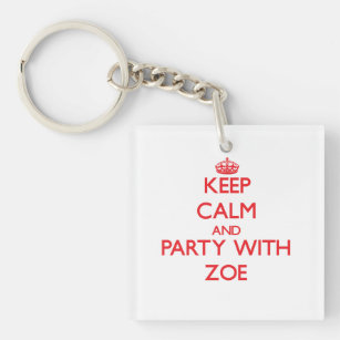 Keep Calm and Party with Zoe Key Ring