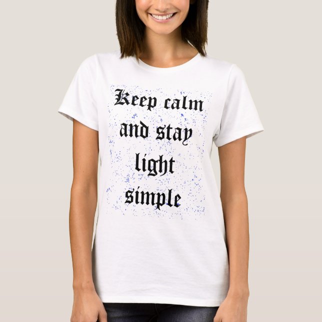 Keep Calm and Personalized Motivational Design T-Shirt (Front)