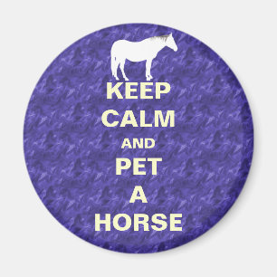 Keep Calm and Pet A Horse Magnet