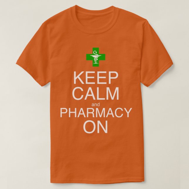 Keep Calm and Pharmacy On T-Shirt (Design Front)