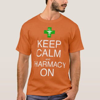 Keep Calm and Pharmacy On T-Shirt