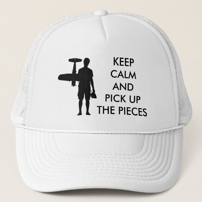Keep Calm and Pick Up The Pieces Trucker Hat (Front)