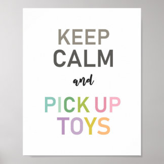 Keep Calm and Pick Up Toys Poster