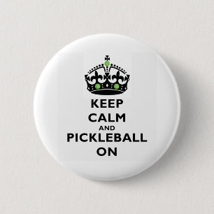 Keep Calm and Pickleball On 6 Cm Round Badge