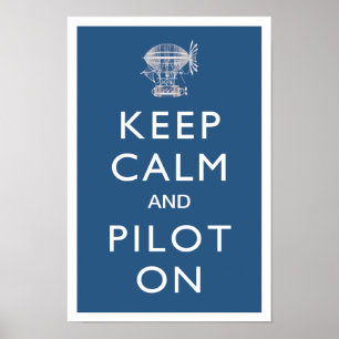 Keep Calm and Pilot On Steampunk Dirigible - Blue Poster
