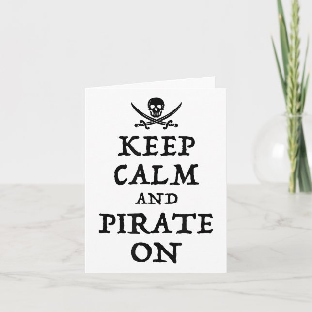 Keep Calm And Pirate On Funny Talk Like A Pirate D Card (Front)